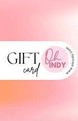 Oh Indy Gift Card